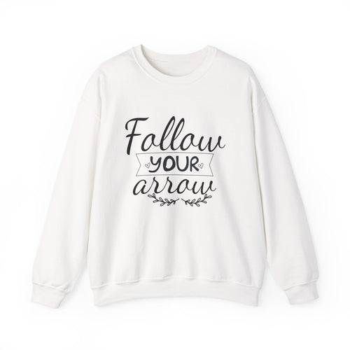 Follow Your Arrow – Motivational Crewneck Sweatshirt