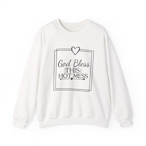 God Bless This Hot Mess — Motivational Crewneck Sweatshirt