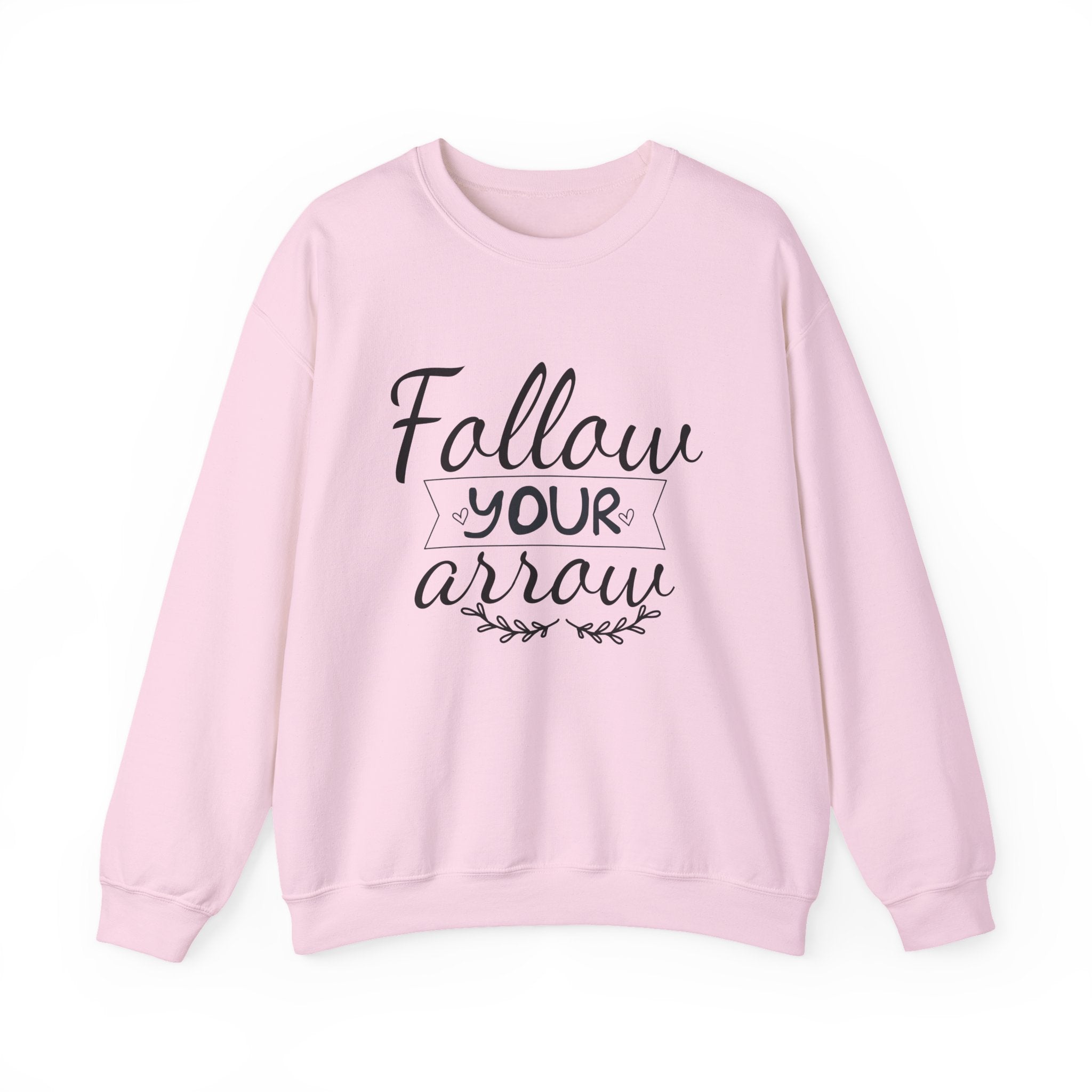 Follow Your Arrow – Motivational Crewneck Sweatshirt