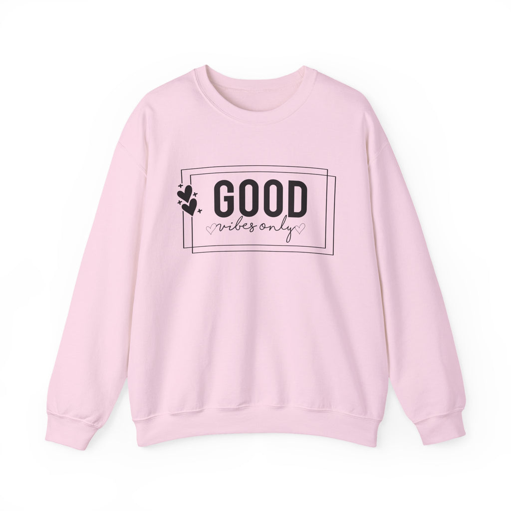 Good Vibes Only — Motivational Crewneck Sweatshirt