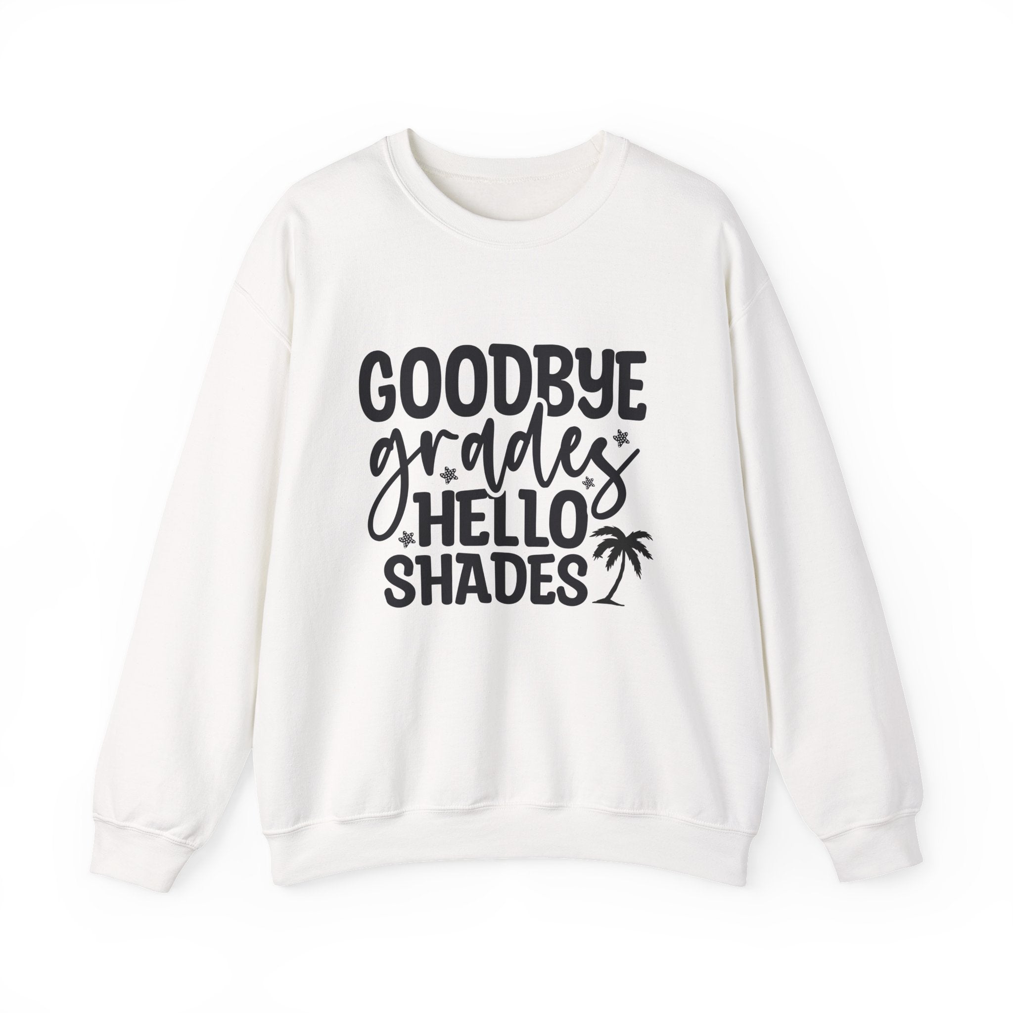 Goodbye Grades Hello Shades- Summer Crewneck Sweatshirt