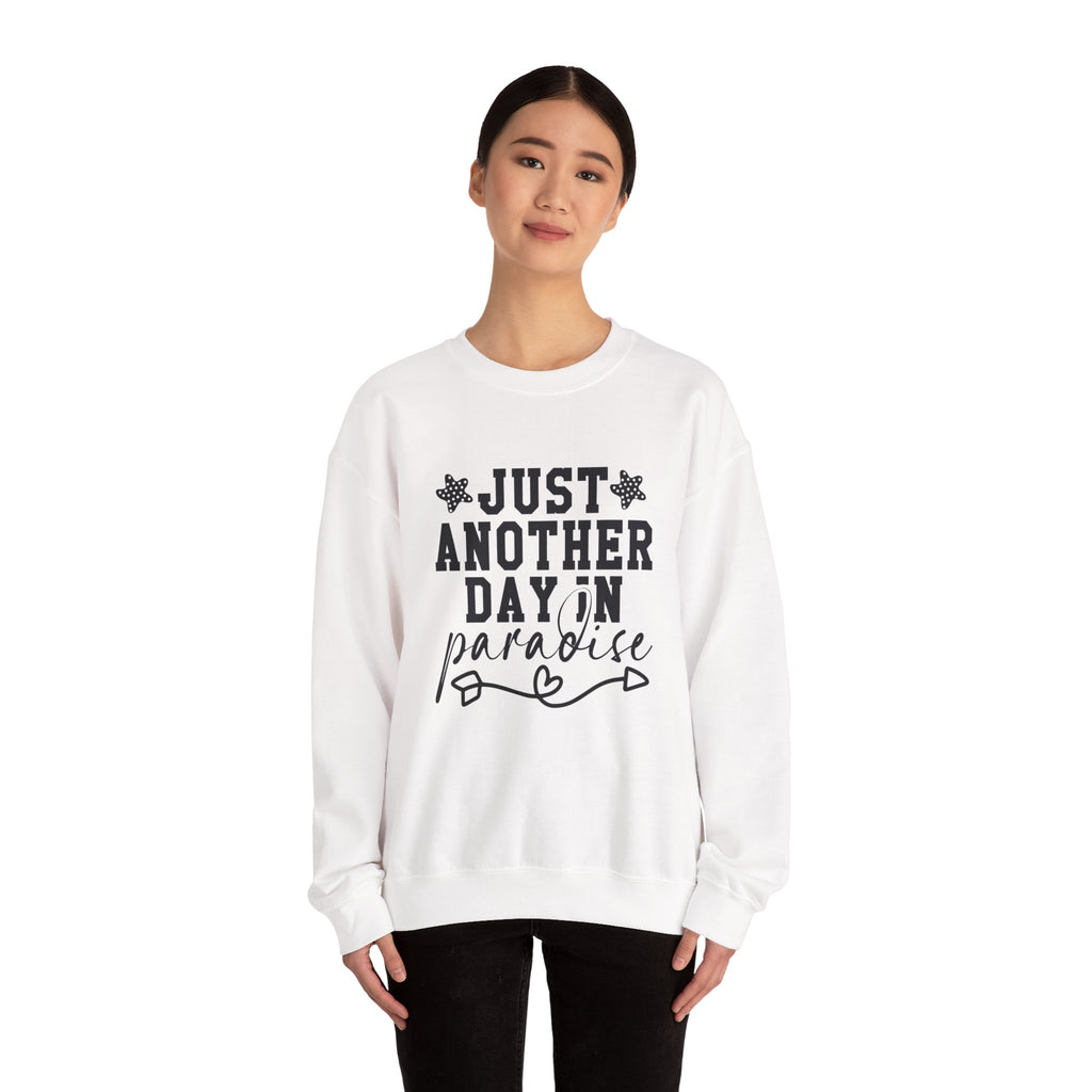 Just Another Day in Paradise — Summer Crewneck Sweatshirt