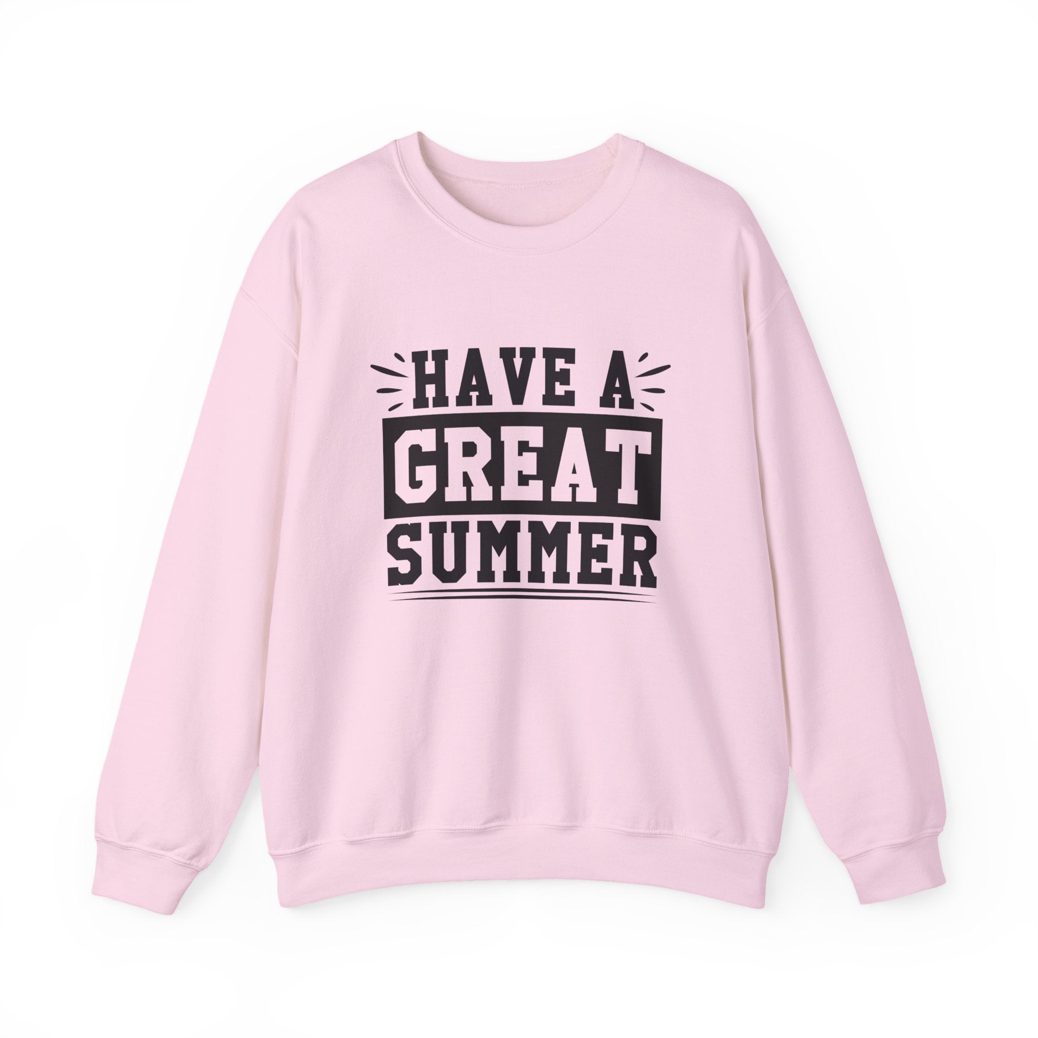 Have a Great Summer — Summer Crewneck Sweatshirt