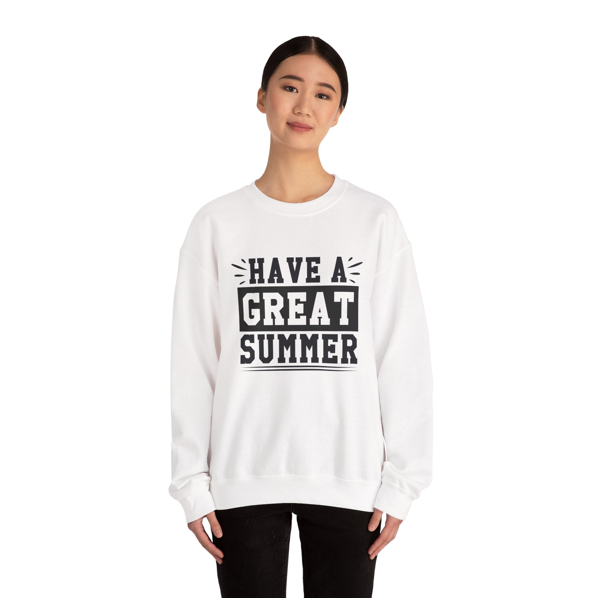 Have a Great Summer — Summer Crewneck Sweatshirt
