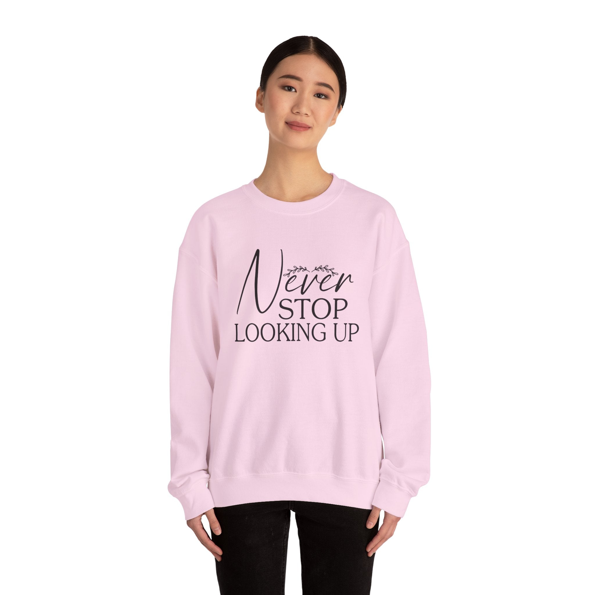 Never Stop Looking Up — Motivational Crewneck Sweatshirt