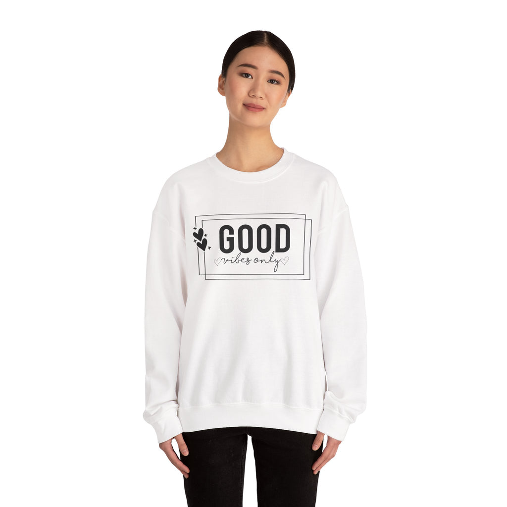 Good Vibes Only — Motivational Crewneck Sweatshirt