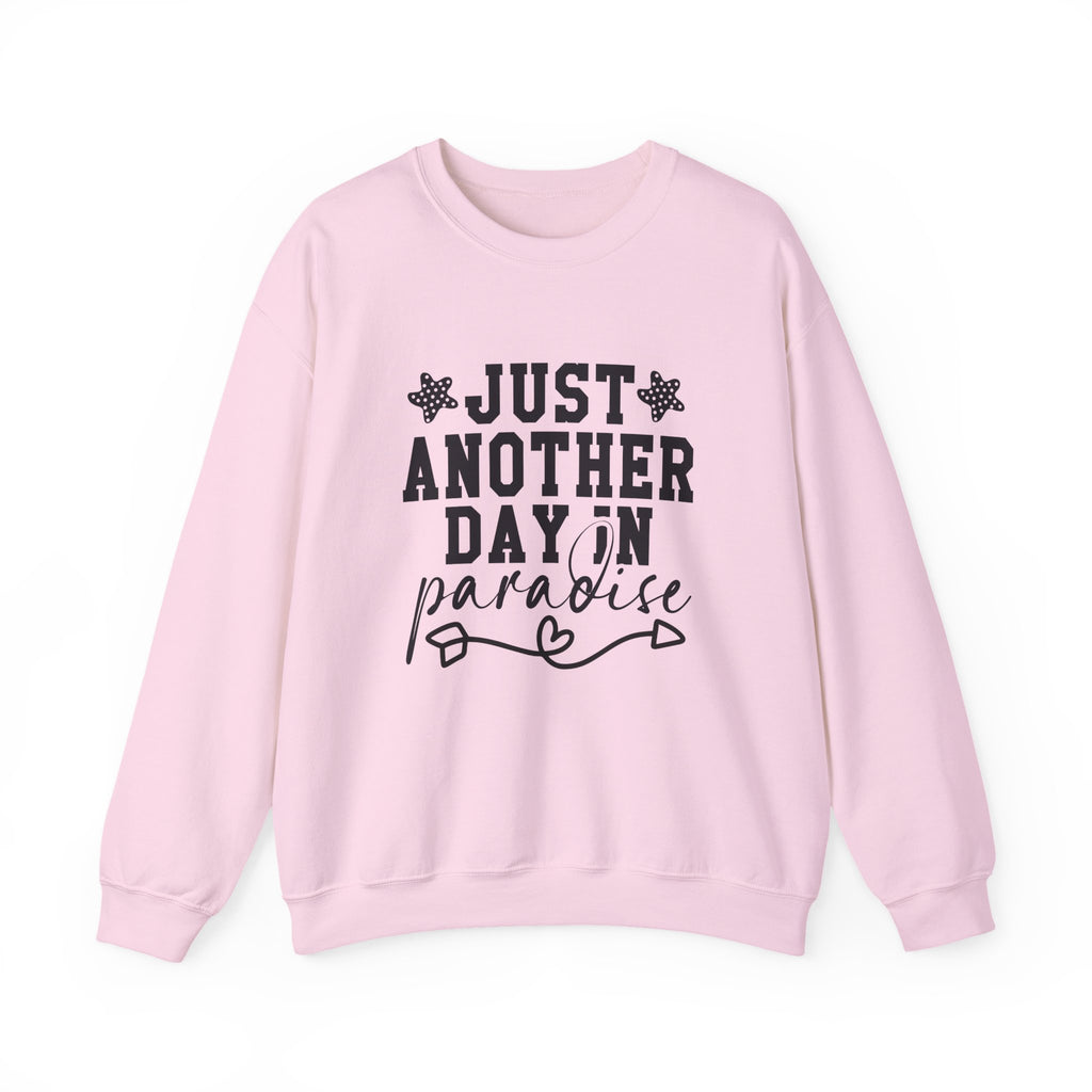 Just Another Day in Paradise — Summer Crewneck Sweatshirt